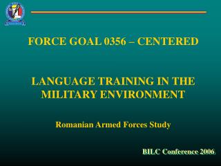 FORCE GOAL 0356 – CENTERED L ANGUAGE TRAINING IN THE MILITARY ENVIRONMENT