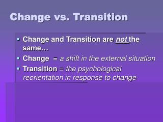 Change vs. Transition