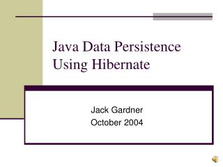 Java Data Persistence Using Hibernate