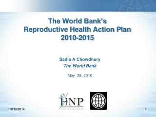 The World Bank’s Reproductive Health Action Plan 2010-2015