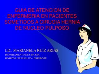 GUIA DE ATENCION DE ENFERMERIA EN PACIENTES SOMETIDOS A CIRUGIA HERNIA DE NUCLEO PULPOSO