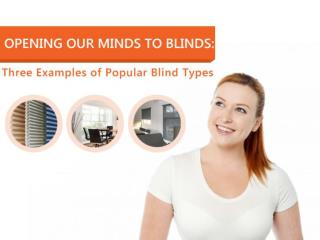 Opening Our Minds To Blinds: Three Examples of Popular Blind