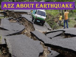 A2z about earthquake