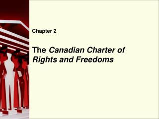 The Canadian Charter of Rights and Freedoms