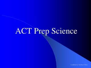 ACT Prep Science