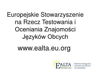 Europejskie Stowarzyszenie na Rzecz Testowania i Oceniania Znajomości Języków Obcych