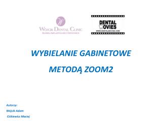 WYBIELANIE GABINETOWE METODĄ ZOOM2