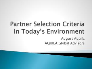 Partner Selection Criteria in Today’s Environment