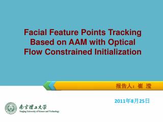 Facial Feature Points Tracking Based on AAM with Optical Flow Constrained Initialization