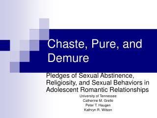 Chaste, Pure, and Demure
