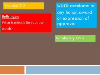 Bellringer: What is mitosis (in your own words)