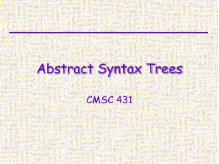 Abstract Syntax Trees