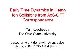 Early Time Dynamics in Heavy Ion Collisions from AdS/CFT Correspondence