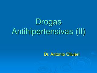 Drogas Antihipertensivas (II)