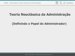 Teoria Neoclássica da Administração (Definindo o Papel do Administrador)