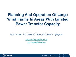 Planning And Operation Of Large Wind Farms In Areas With Limited Power Transfer Capacity