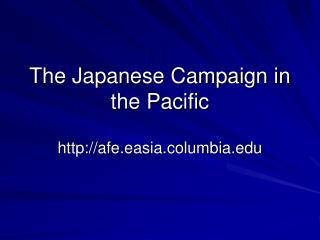 The Japanese Campaign in the Pacific