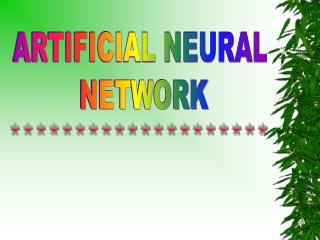 ARTIFICIAL NEURAL NETWORK