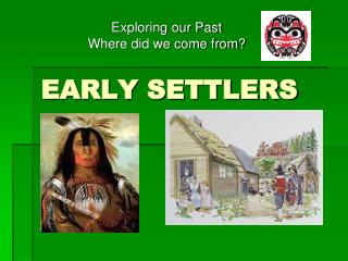 EARLY SETTLERS