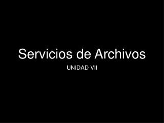 Servicios de Archivos