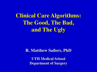 Clinical Care Algorithms: The Good, The Bad, and The Ugly