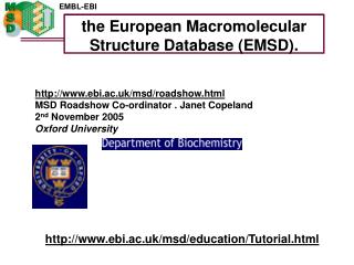 the European Macromolecular Structure Database (EMSD).