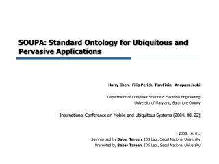 SOUPA: Standard Ontology for Ubiquitous and Pervasive Applications