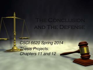 The Conclusion and The Defense