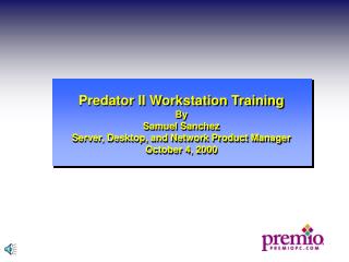 Predator II Workstation Training