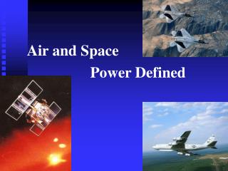 Air and Space Power Defined