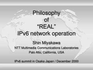 Philosophy of “REAL” IPv6 network operation