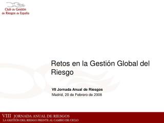 Retos en la Gestión Global del Riesgo