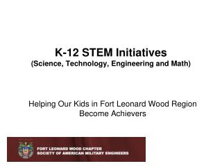 K-12 STEM Initiatives (Science, Technology, Engineering and Math)