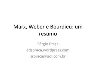 Marx, Weber e Bourdieu: um resumo