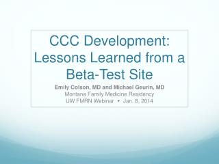 CCC Development: Lessons Learned from a Beta-Test Site