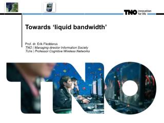 Towards ‘liquid bandwidth’