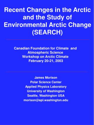 Recent Changes in the Arctic and the Study of Environmental Arctic Change (SEARCH)