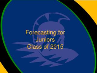 Forecasting for Juniors Class of 2015