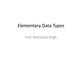Elementary Data Types