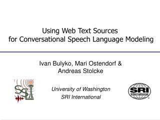 Using Web Text Sources for Conversational Speech Language Modeling