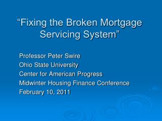 “Fixing the Broken Mortgage Servicing System”