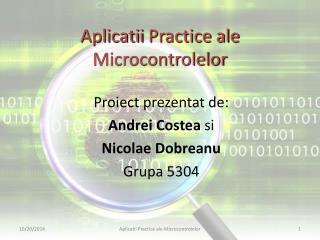 Aplicatii Practice ale Microcontrolelor