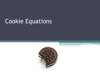 Cookie Equations