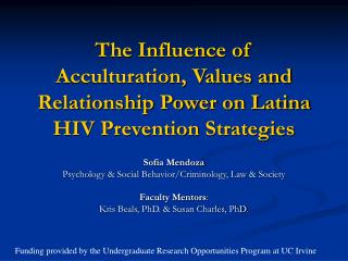 The Influence of Acculturation, Values and Relationship Power on Latina HIV Prevention Strategies