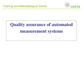 Quality assurance of automated measurement systems