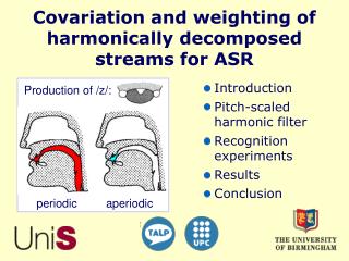 Covariation and weighting of harmonically decomposed streams for ASR