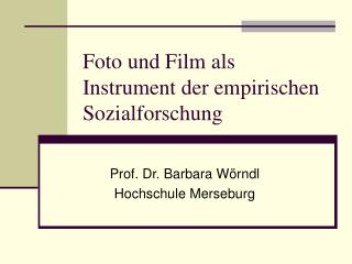 Foto und Film als Instrument der empirischen Sozialforschung