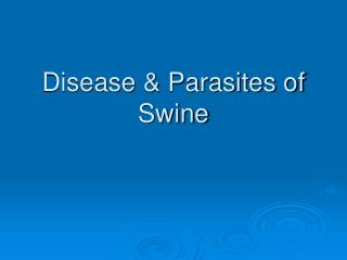 Disease &amp; Parasites of Swine