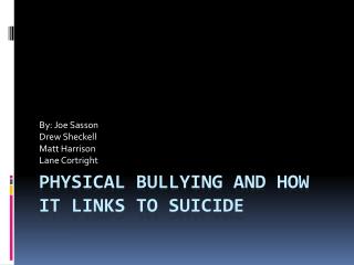 Physical Bullying And How It Links To Suicide