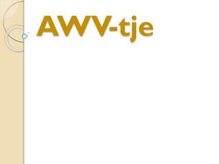 AWV-tje